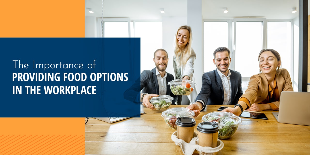 The Importance of Providing Food Options in the Workplace American